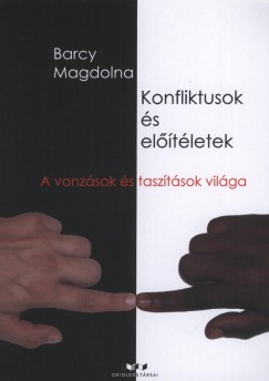 Barczy Magdolna - Konfliktusok s eltletek