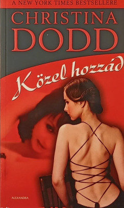 Christina Dodd - Kzel hozzd