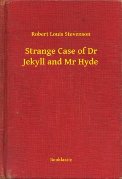 Robert Louis Stevenson - Strange Case of Dr Jekyll and Mr Hyde