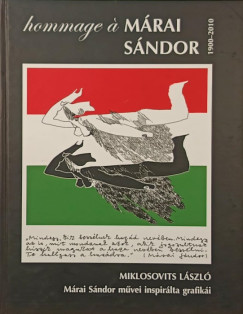 Miklosovits L�szl� - Miklosovits L�szl� M�rai S�ndor m�vei inspir�lta grafik�i