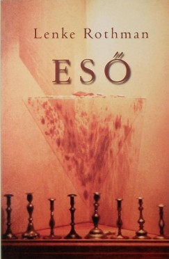 Lenke Rothman - Eső