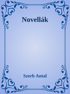 Szerb Antal - Novellk