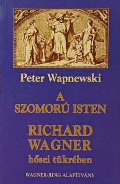 Peter Wapnewski - A szomor Isten