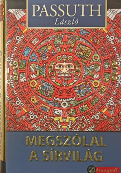 Passuth L�szl� - Megsz�lal a s�rvil�g