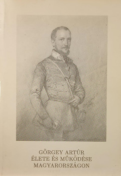 G�rgey Art�r �lete �s m�k�d�se Magyarorsz�gon