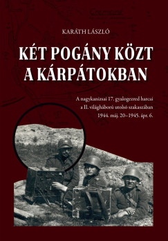 Kar�th L�szl� - K�t pog�ny k�zt a K�rp�tokban