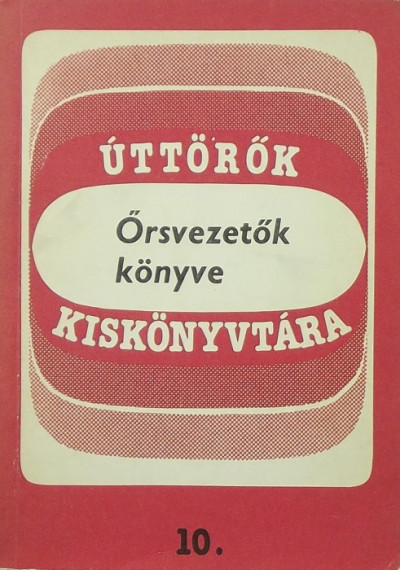 Molnár István - Õrsvezetõk könyve