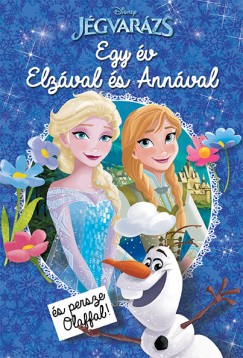 Disney - J�gvar�zs - Egy �v Elz�val �s Ann�val (�s persze Olaffal!)
