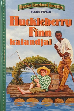 Mark Twain - Huckleberry Finn kalandjai