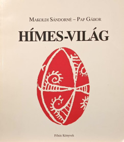 Makoldi S�ndorn� - Pap G�bor - H�mes-vil�g