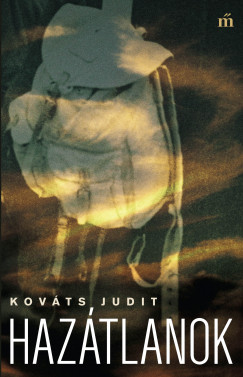 Kováts Judit - Hazátlanok