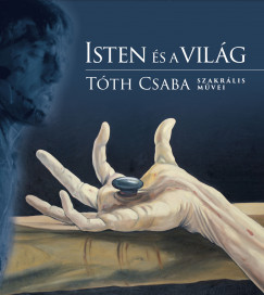 Tth Csaba - Isten s a vilg