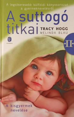 Melinda Blau - Tracy Hogg - A suttogó titkai II.