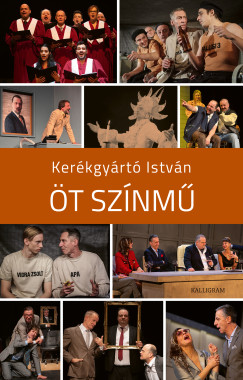 Kerékgyártó István - Öt színmű