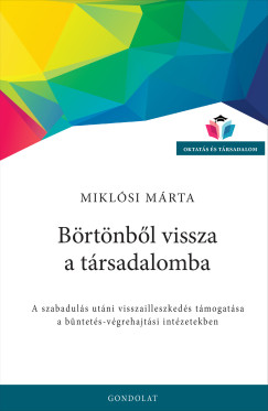 Mikl�si M�rta - B�rt�nb�l vissza a t�rsadalomba