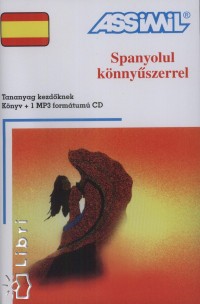 Francisco J. Antón Martinez - Francisco Javier - Spanyolul könnyűszerrel - nyelvi szett kezdőknek