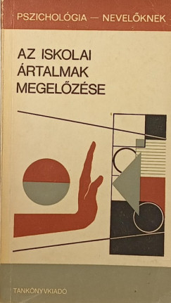 Wolfgang Dornette - Elsbeth Rickal - Thomas Zech - Az iskolai rtalmak megelzse