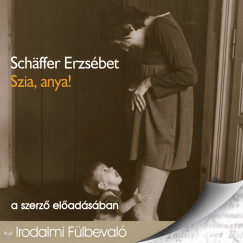 Sch�ffer Erzs�bet - Szia, anya!