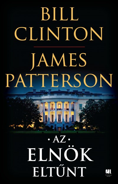 Bill Clinton - James Patterson - Az elnök eltûnt