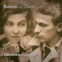 Radnti Mikls - Blint Andrs - Radnti s Fanni