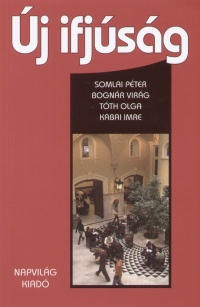 Bognr Virg - Kabai Imre - Somlai Pter - Tth Olga - Somlai Pter   (Szerk.) - j ifjsg
