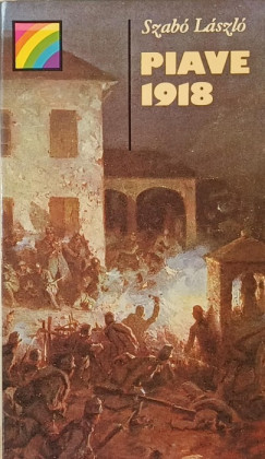 Szabó László - Piave 1918