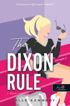 Elle Kennedy - The Dixon Rule - A Dixon-szabály