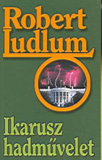 Robert Ludlum - Ikarusz hadmvelet