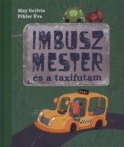 May Szilvia - Imbusz mester s a taxifutam
