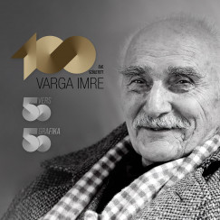 Varga Imre - 100 ve szletett Varga Imre