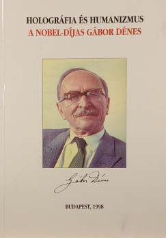 Garay János (Szerk.) - Holográfia és humanizmus