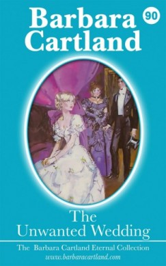 Barbara Cartland - The Unwanted Wedding