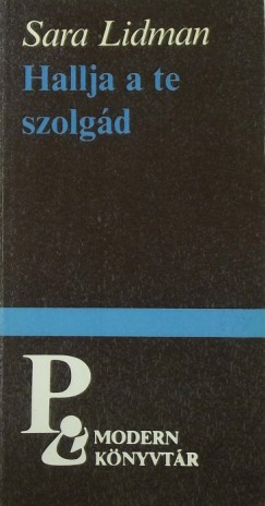 Sara Lidman - Hallja a te szolgád