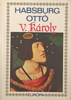 Habsburg Ott - V. Kroly