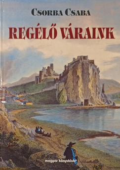 Csorba Csaba - Regl vraink