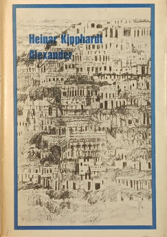 Heiner Kipphardt - Alexander