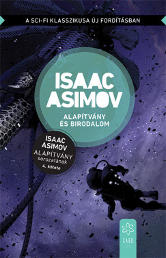 Isaac Asimov - Alapítvány és Birodalom