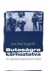 Jean Paul Brighelli - Butasgra krhoztatva