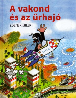 Zdenek Miler - A vakond s az rhaj