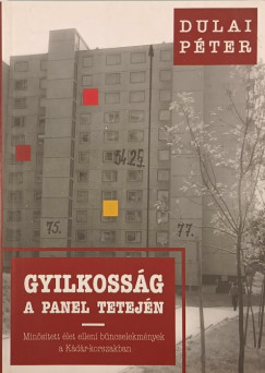 Dulai Péter - Gyilkosság a panel tetején