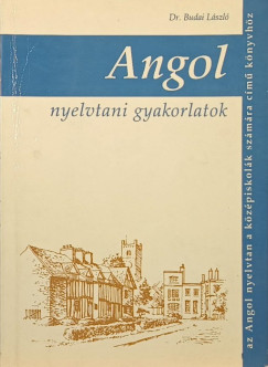 Dr. Budai László - Angol nyelvtani gyakorlatok