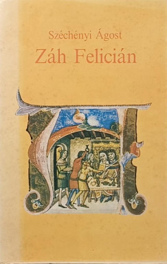 Széchényi Ágost - Záh Felicián