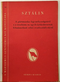 Joszif Visszarionovics Sztlin - A prtmunka fogyatkossgairl s a trockista