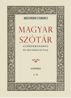 Kresznerics Ferencz - Magyar sztr gykrrenddel s dekozattal - Els rsz