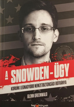 Glenn Greenwald - A Snowden-�gy