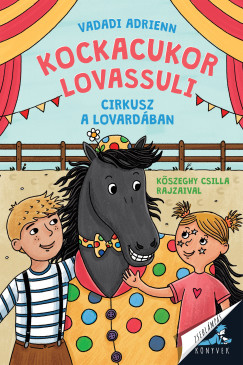 Vadadi Adrienn - Cirkusz a lovard�ban