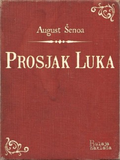 August �enoa - Prosjak Luka