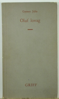 Gyenes J�lia - Oluf lovag