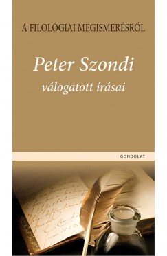 Peter Szondi - Kocziszky va   (Szerk.) - A filolgiai megismersrl