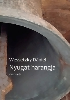 Wessetzky Dániel - Nyugat harangja